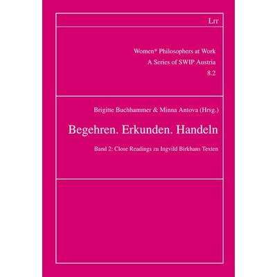 Begehren. Erkunden. Handeln, Taschenbuch von , LIT, 978-3-643-51289-5