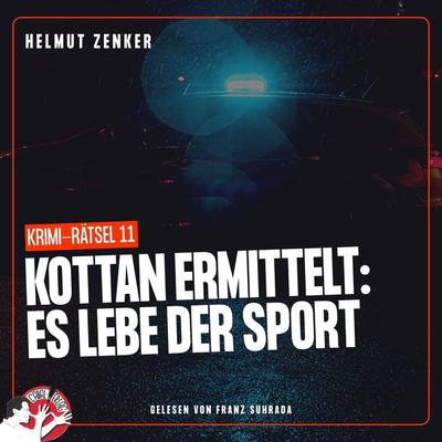 Kottan ermittelt: Es lebe der Sport - Helmut Zenker, Audio, 9783991455097