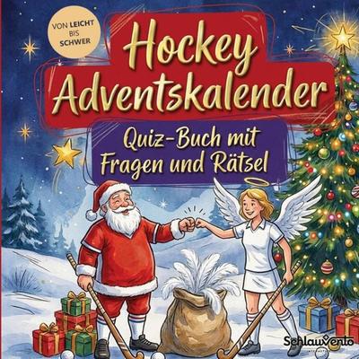 Hockey-Adventskalender: Quiz-Buch mit Fragen und Rätsel, Taschenbuch von Schlauvento Interactive, Schlauvento Interactive, 978-3-693-19482-9