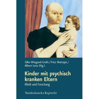 Kinder mit psychisch kranken Eltern, Taschenbuch von , Vandenhoeck + Ruprecht, 978-3-525-40210-8