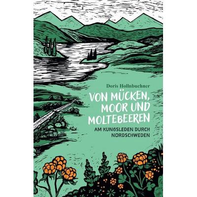 Von Mücken, Moor und Moltebeeren, Taschenbuch von Doris Hollnbuchner, Epubli, 978-3-565-41794-0
