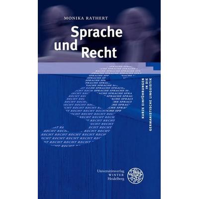 Sprache und Recht, Taschenbuch von Monika Rathert, Universitätsverlag Winter GmbH Heidelberg, 978-3-8253-5233-2