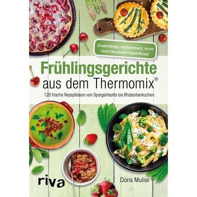 Frühlingsgerichte aus dem Thermomix®, Taschenbuch von Doris Muliar, Riva, 978-3-7423-0332-5