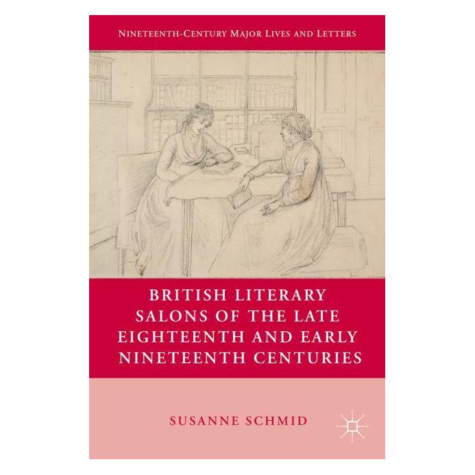 Palgrave Macmillan Schmid:British Literary Salons of the L (Englisch, Hardcover, S. Schmid) (63029979)