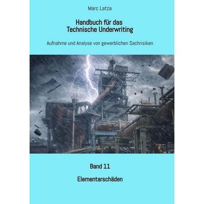 Handbuch für das Technische Underwriting, Gebundene Ausgabe von Marc Latza, Tredition, 978-3-384-82260-4