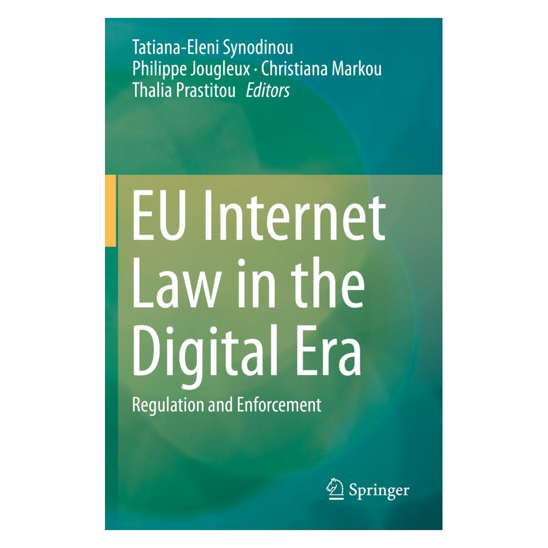 Springer EU Internet Law in the Digital Era (Englisch, Softcover, Christiana Markou, Philippe Jougleux, Tatiana-Eleni Synodinou, Thalia Prastitou) (56162063)