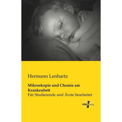Mikroskopie und Chemie am Krankenbett, Taschenbuch von Hermann Lenhartz, BoD - Books on Demand, 978-3-95610-862-4
