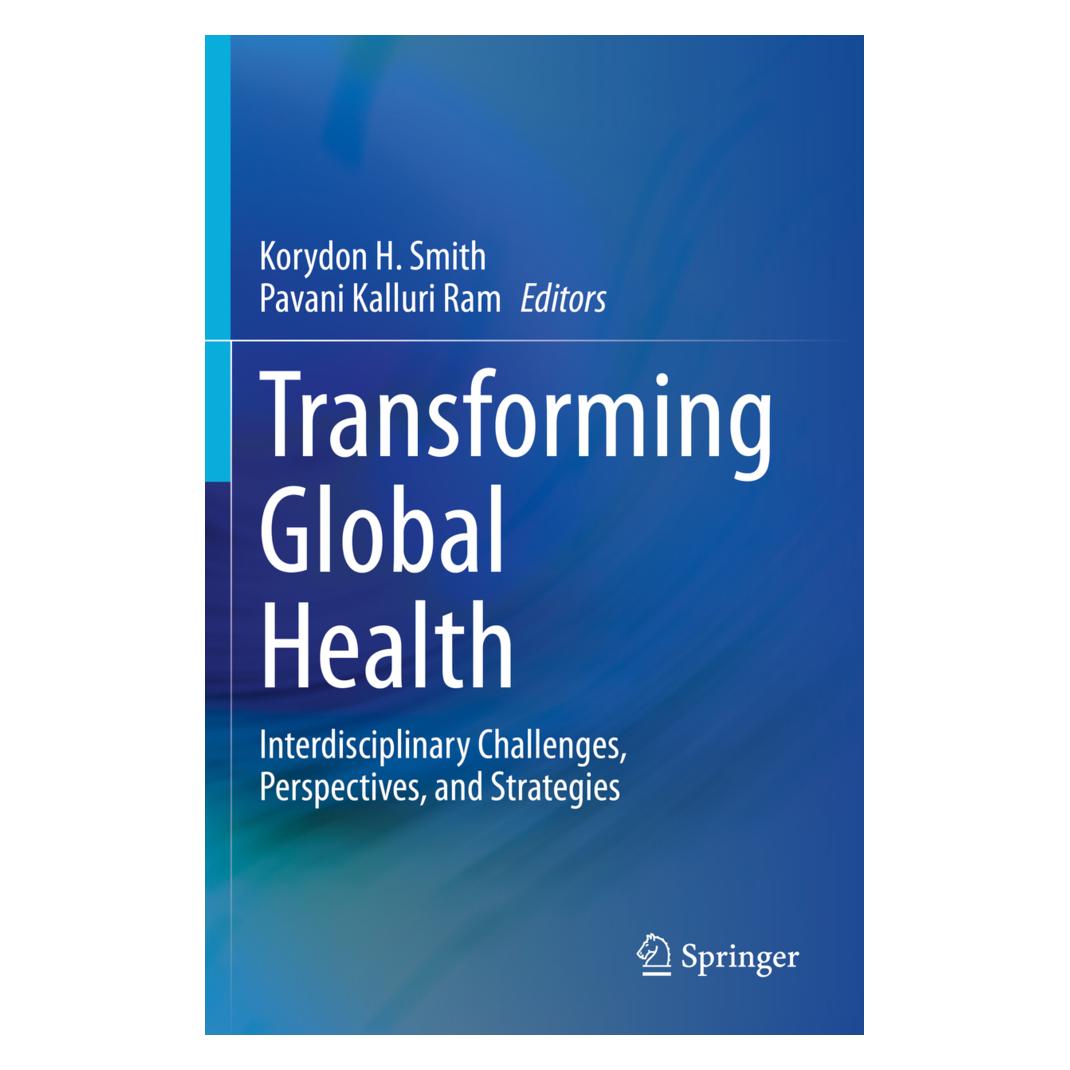 Springer Transforming Global Health (Englisch, Softcover, Korydon H. Smith, Pavani Kalluri Ram) (56176361)
