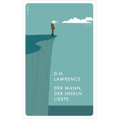 Der Mann, der Inseln liebte, Taschenbuch von D. H. Lawrence, Kampa Verlag