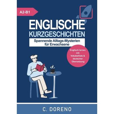 Englische Kurzgeschichten Level A2-B1, Taschenbuch von C. Doreno, Tolino Media, 978-3-7592-1020-3