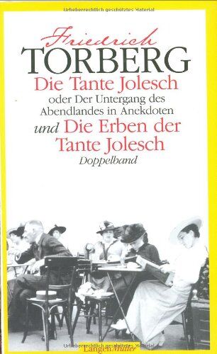 Friedrich Torberg - Die Tante Jolesch /Die Erben der Tante Jolesch: Oder der Untergang des Abendlandes in Anekdoten. Doppelband - Preis vom 09.10.2026 07:28:09 h