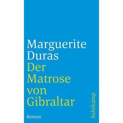 Der Matrose von Gibraltar, Taschenbuch von Marguerite Duras, Suhrkamp, 978-3-518-38937-9