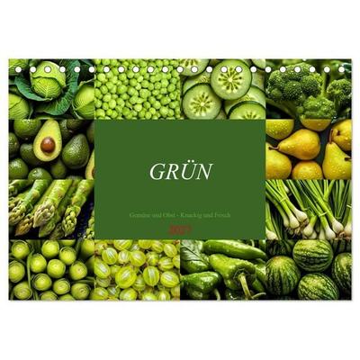 GRÜN - Gemüse und Obst - Knackig und Frisch (Tischkalender 2027 DIN A5 quer), CALVENDO Monatskalender