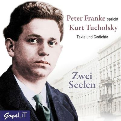 Zwei Seelen - Kurt Tucholsky, Audio, 4064066254209