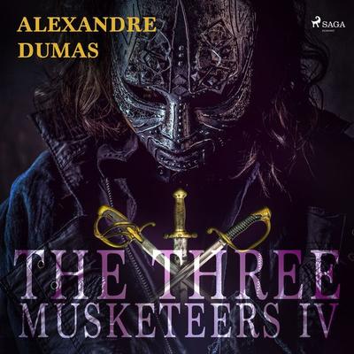 The Three Musketeers IV - Alexandre Dumas, Audio, 9788726976267