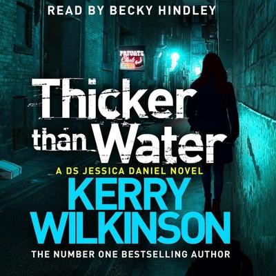 Thicker Than Water - Kerry Wilkinson, Audio, 9781447294689
