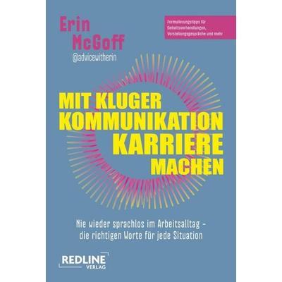 Mit kluger Kommunikation Karriere machen, Taschenbuch von Erin McGoff, Redline, 978-3-690-46023-1