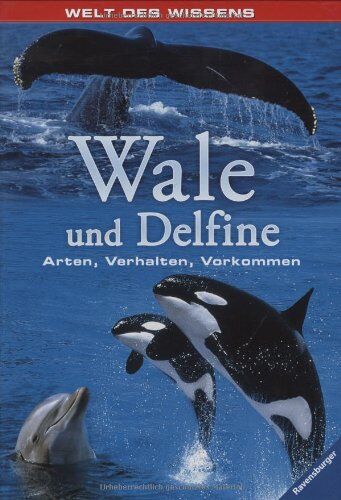 Welt des Wissens: Wale und Delfine: Arten, Verhalten, Vorkommen - Preis vom 17.10.2026 19:25:27 h