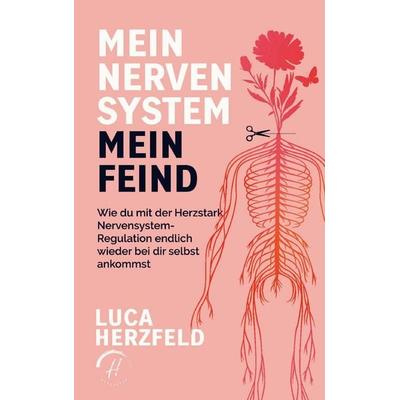 Nervensystem regulieren - Stress, Angst und Panik endlich beruhigen, Taschenbuch von Luca Herzfeld, Herzstark, 978-94-038-9525-3
