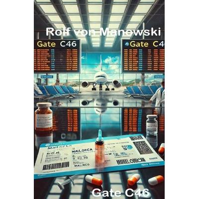 Gate C46, Taschenbuch von Rolf Manowski, Epubli, 978-3-8190-3535-7