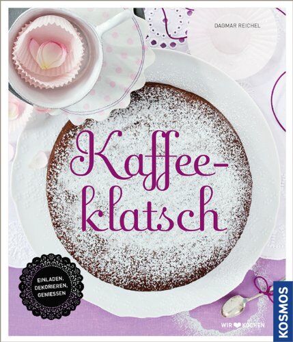 Dagmar Reichel - Komm zum Kaffeeklatsch: Einladen, dekorieren, genießen - Preis vom 09.10.2026 07:28:09 h