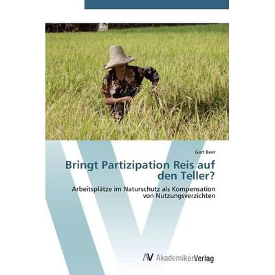 Bringt Partizipation Reis auf den Teller?, Taschenbuch von Gert Beer, AV Akademikerverlag, 978-3-639-42547-5