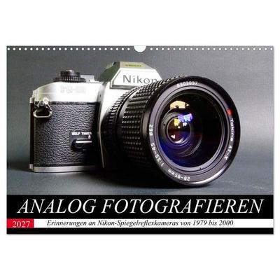 Analog fotografieren (Wandkalender 2027 DIN A3 quer), CALVENDO Monatskalender