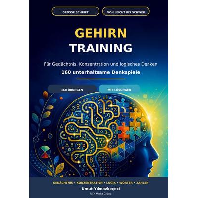 Gehirntraining, Taschenbuch von Umut Yilmazkececi, BoD – Books on Demand, 978-3-696-37597-3