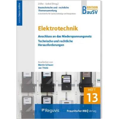Elektrotechnik: Anschluss an das Niederspannungsnetz, Taschenbuch von Martin Schauer,Jan Thiele, Reguvis Fachmedien, 978-3-8462-1604-0