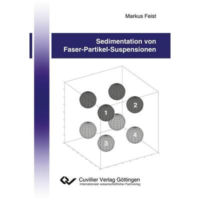 Sedimentation von Faser-Partikel-Suspensionen, Taschenbuch von Markus Feist, Cuvillier, E, 978-3-95404-168-8