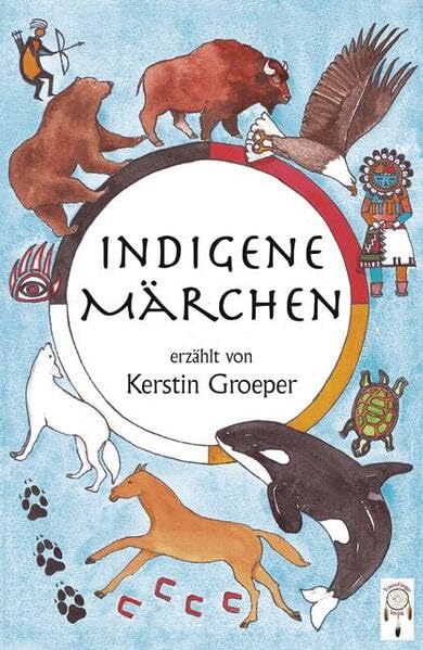 Kerstin Groeper - Indigene Märchen - Preis vom 09.10.2026 07:28:09 h