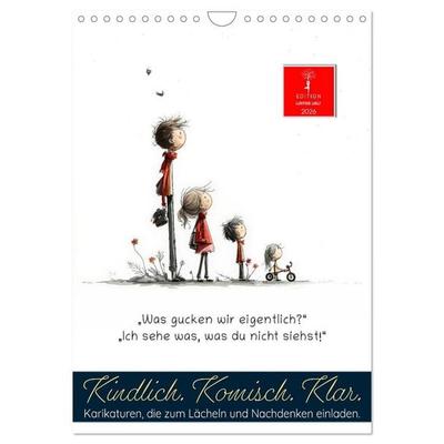 Kindlich. Komisch. Klar. (Wandkalender 2026 DIN A4 hoch), CALVENDO Monatskalender