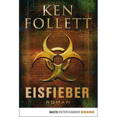 Eisfieber, Taschenbuch von Ken Follett, Lübbe