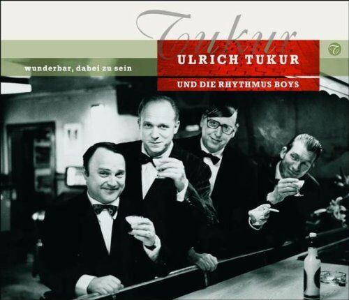 Ulrich Tukur & Die Rhythmus Boys - Wunderbar, dabei zu sein - Preis vom 27.09.2026 03:53:48 h