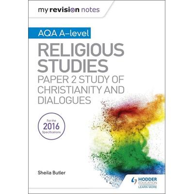 My Revision Notes AQA A-level Religious Studies: Paper 2 Study of Christianity and Dialogues, Taschenbuch von Sheila Butler, Hachette Learning,