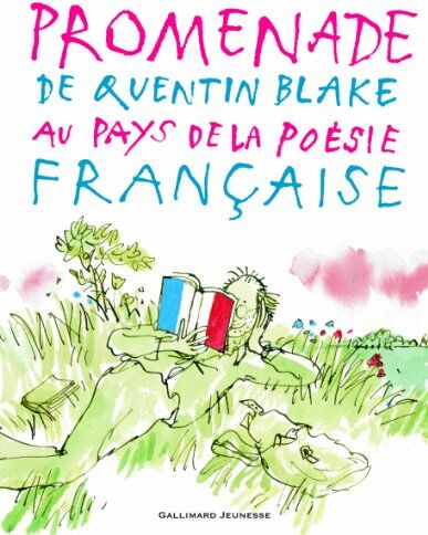 Quentin Blake - Promenade de Quentin Blake au pays de la poésie française - Preis vom 09.10.2026 07:28:09 h
