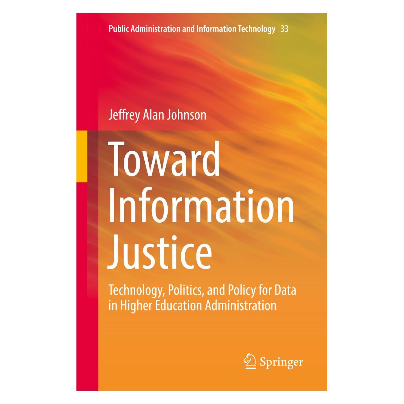 Springer Johnson:Toward Information Justice (Englisch, Hardcover, Jeffrey Alan Johnson) (9783319708928)