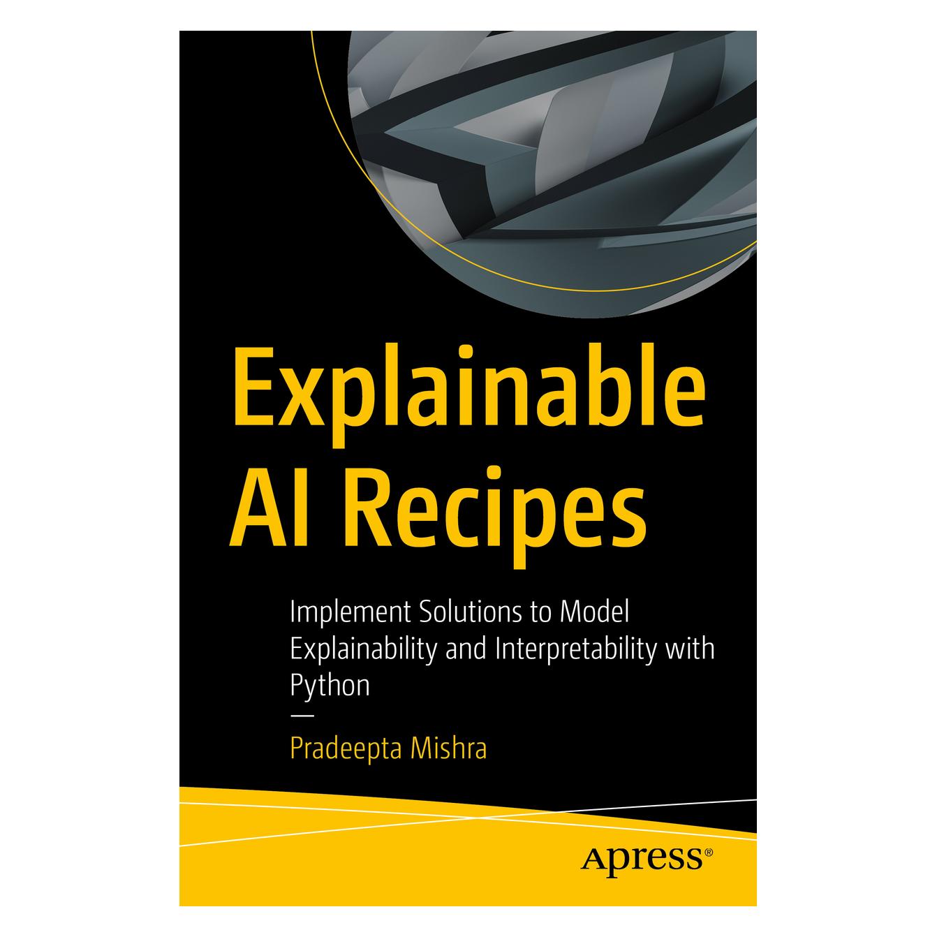 Springer Explainable AI Recipes (Englisch, Softcover, Pradeepta Mishra) (56898423)
