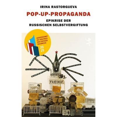 Pop-up-Propaganda, Gebundene Ausgabe von Irina Rastorgueva, Matthes & Seitz, 978-3-7518-2037-0