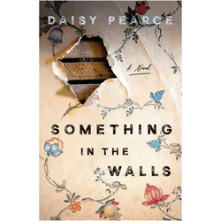 Something in the Walls, Belletristik von Daisy Pearce