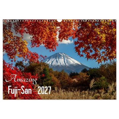Amazing Fuji-San (Wall Calendar 2027 DIN A3 landscape), CALVENDO 12 Month Wall Calendar