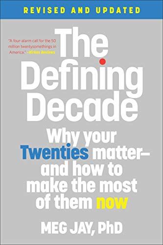 Meg Jay - The Defining Decade: Why Your Twenties Matter--And How to Make the Most of Them Now - Preis vom 13.10.2026 19:28:25 h