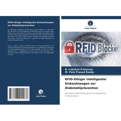 RFID-fähiger intelligenter Einkaufswagen zur Diebstahlprävention, Taschenbuch von B. Lakshmi Prasanna,M. Pala Prasad Reddy, Verlag Unser Wissen,