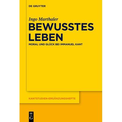 Bewusstes Leben, Gebundene Ausgabe von Ingo Marthaler, De Gruyter, 978-3-11-033862-1