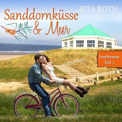 Sanddornküsse & Meer - Rita Roth, Audio, 9783989838086