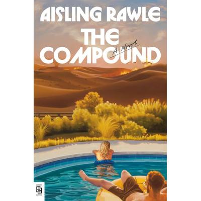 The Compound, Taschenbuch von Aisling Rawle, Random House LLC US, 978-0-593-97945-7
