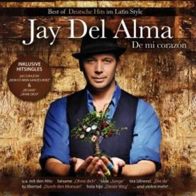 De Mi Corazon-Best Of Deutsche Hits Im Latin Sty - Jay Del Alma, CD