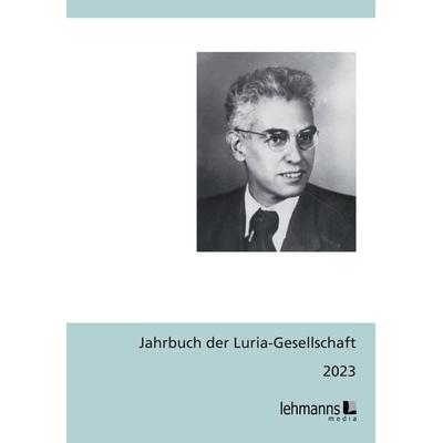 Jahrbuch der Luria-Gesellschaft 2023, Taschenbuch von , Lehmanns Media, 978-3-96543-497-4