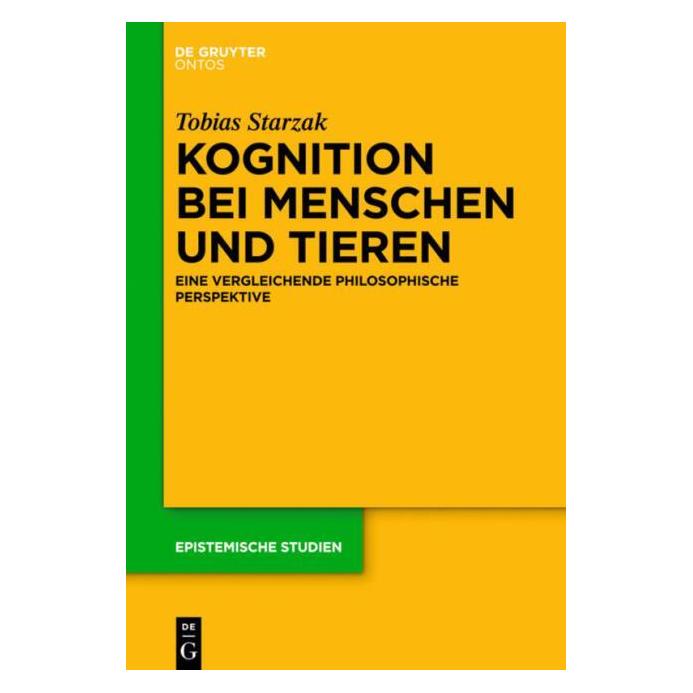 De Gruyter Starzak:Kognition bei Menschen und Tier (Deutsch, Hardcover, Tobias Starzak) (67767794)
