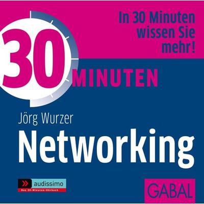 30 Minuten Networking - Jörg Wurzer, Audio, 9783862003037
